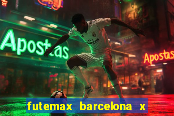 futemax barcelona x real madrid